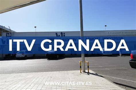 ITV Granada (VEIASA) 《Cita Previa, Horarios y。